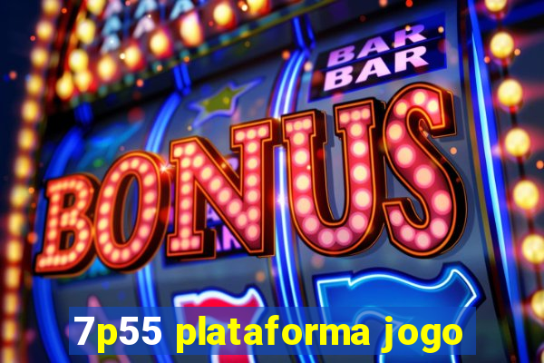 7p55 plataforma jogo